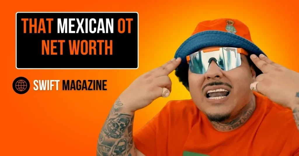 That Mexican OT Net Worth