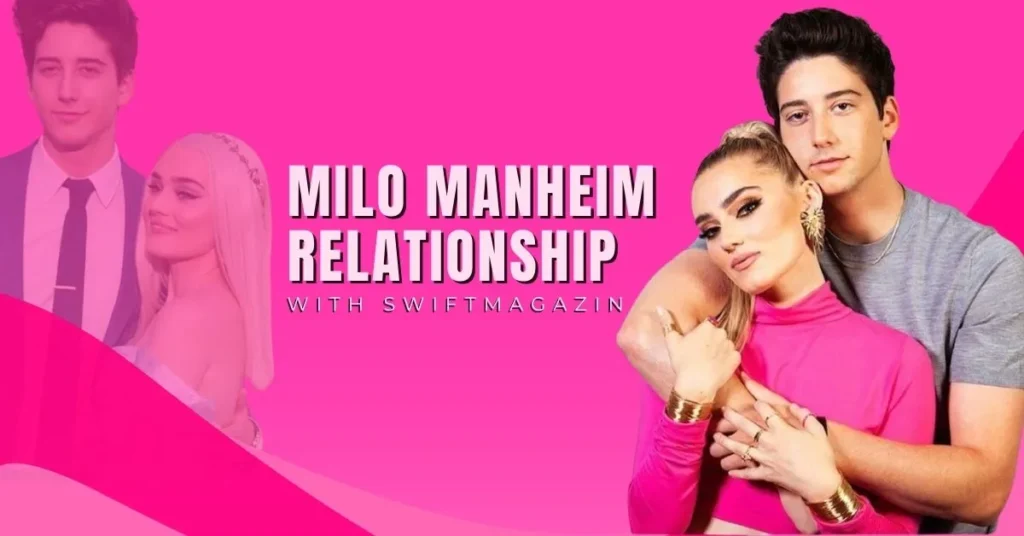 Who Is Milo Manheim Dating?