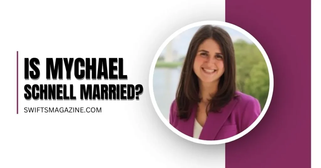 Is Mychael Schnell Married?