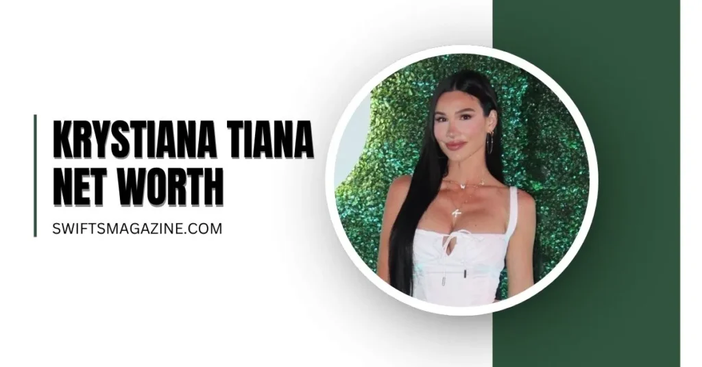 Krystiana Tiana Net Worth